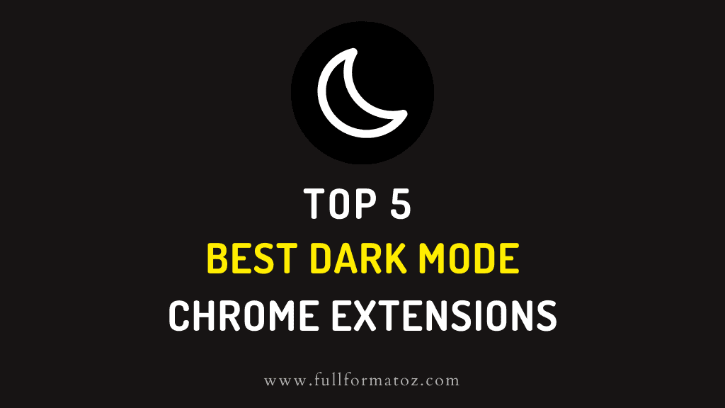 Top 5 Best Dark Mode Chrome Exten­sions 2021