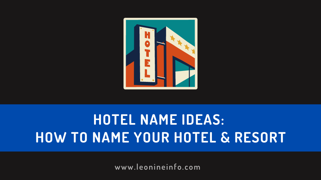 Hotel Name Ideas How to Name Your Hotel & Resort