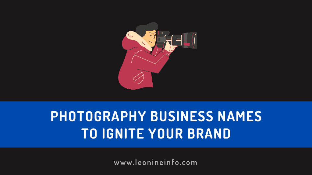 Photography business names to ignite your brand